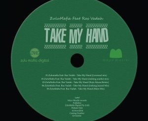 ZuluMafia - Take My Hand (Lovesoul Mix) Ft. Ras Vadah