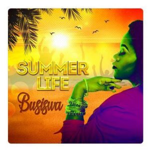 Album: Busiswa - Summer Life (Zip File)