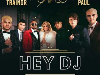 CNCO, Meghan Trainor & Sean Paul – Hey DJ (CDQ)