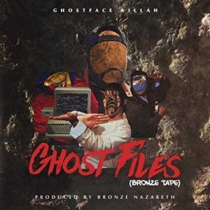 ALBUM: Ghostface Killah – Ghost Files – Bronze Tape (Zip File)