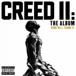ALBUM: Mike WiLL Made-It – Creed II: The Album (Zip File)