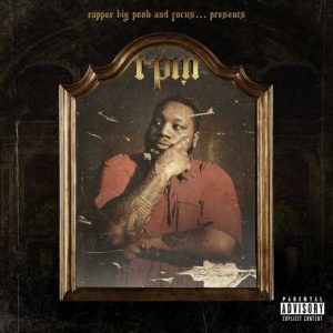 ALBUM: Rapper Big Pooh & Focus… – RPM (Zip File)