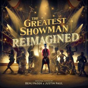 ALBUM: Various Artists – The Greatest Showman: Reimagined (Zip File)