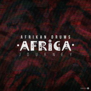 ALBUM: Afrikan Drums – Africa Journey (Zip File)