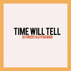 DJ Fibers & DJ PAKMAN - Time Will Tell (Afro Mix)