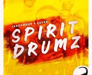 SaxoGroup - Spirit Drumz Ft. Edler