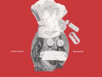 ALBUM: Young Scooter – The Recipe (Zip File)