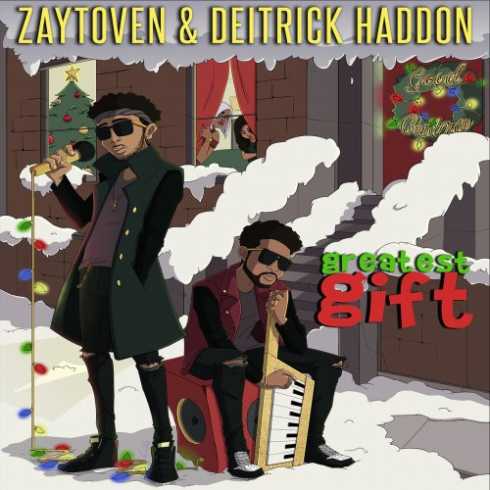 ALBUM: Zaytoven & Deitrick Haddon – Greatest Gift (Zip File)