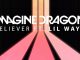 Imagine Dragons – Believer Ft. Lil Wayne