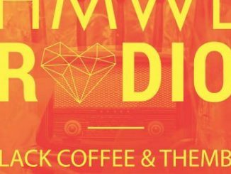 Black Coffee & Themba – HMWL Radio Mix – 11 January 2019