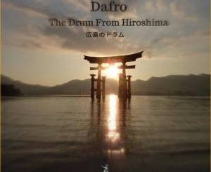 Dafro - The Drum from Hiroshima (Original Mix)
