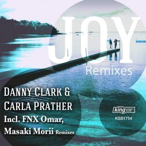 Danny Clark & Carla Prather – Joy (FNX Omar Remix)