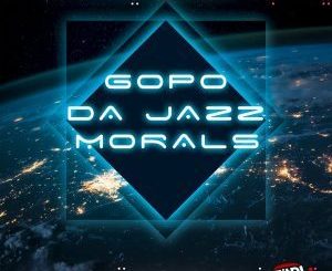 Gopo Da Jazz – Morals