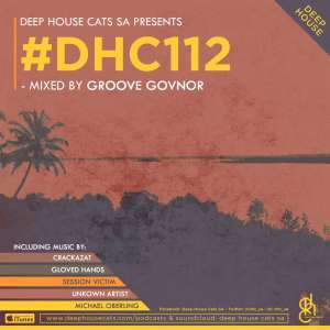 Album: Groove Govnor – Deep House Cats Mix #112 (Zip file)