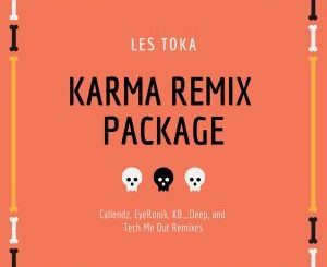 Les Toka – Karma (Remix Package)