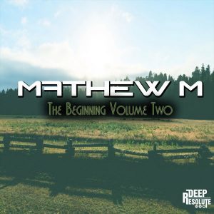 EP: Mathew M – The Beginning, Vol. 2 (Zip file)