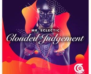 Mr.Eclectic - Clouded Judgement