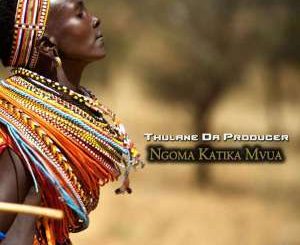 Thulane Da Producer - Ngoma Katika Mvua (Original Mix)