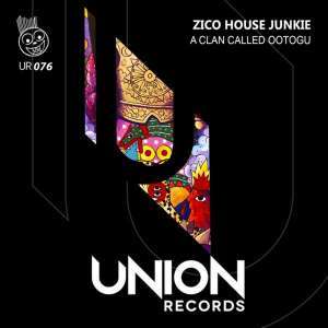 Zico House Junkie A - Clan Called Ootogu (Afro Mix)
