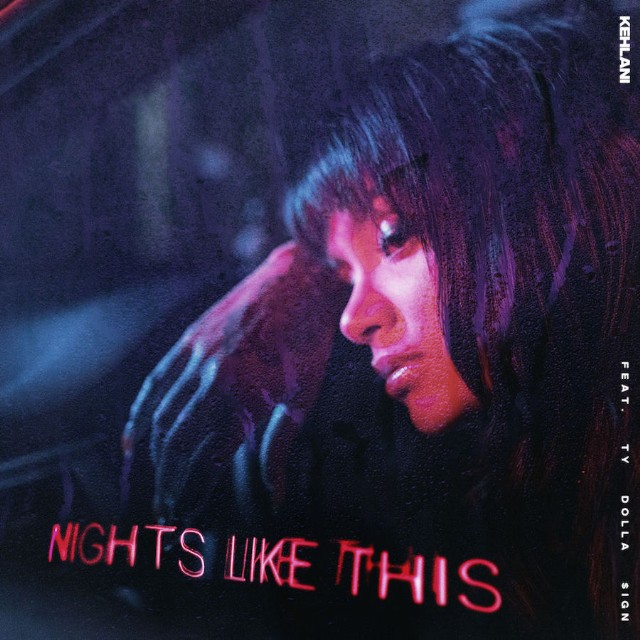 Kehlani – Nights Like This Ft. Ty Dolla Sign