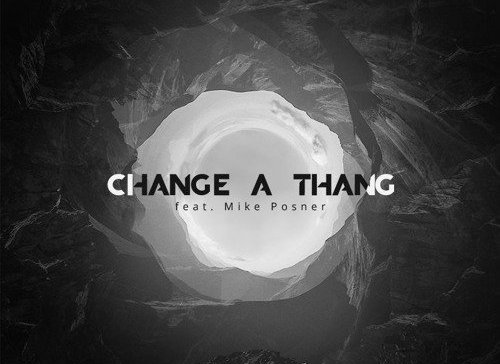 Avicii – Change A Thang ft. Mike Posner