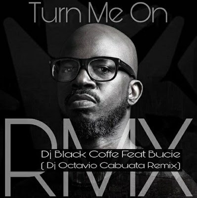 Black Coffe – Turn Me On (Dj Octavio Cabuata Remix) Ft. Bucie