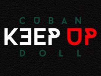 Cuban Doll – Keep Up