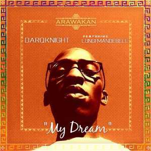 DarQknight - My Dream Ft. Lungi Mandebele
