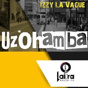 Izzy La Vague - Uzohamba (La Vague Go Away Mix)