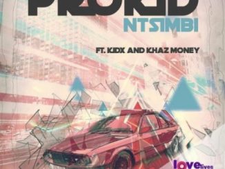 PRO – Ntsimbi Ft. Kid X & Khaz Money