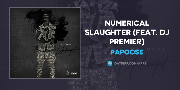 Papoose – Numerical Slaughter Ft. DJ Premier