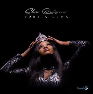 EP: Portia Luma – She Reigns (Zip file)