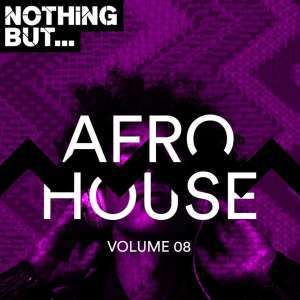 Album: VA – Nothing But… Afro House, Vol. 08 (Zip file)
