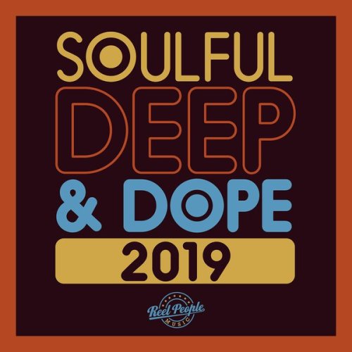 ALBUM: VA – SOULFUL DEEP & DOPE 2019 (Zip file)