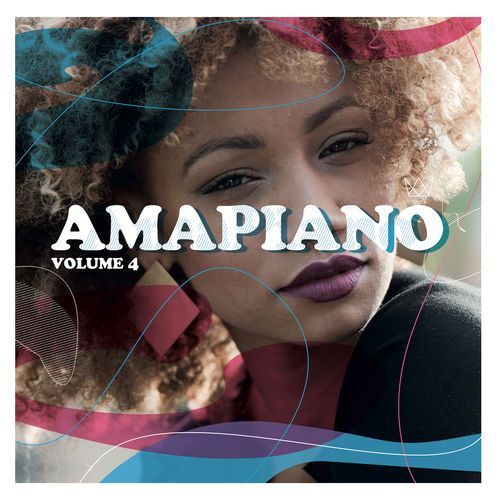 ALBUM: Various Artists – Amapiano Volume 4 Tracklist (Zip file)