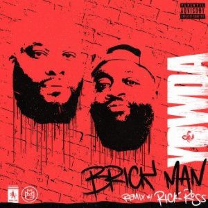 Yowda – Brick Man (Remix) ft. Rick Ross