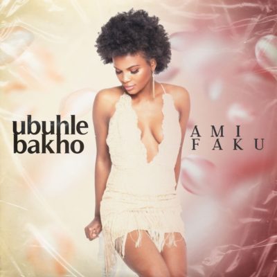 Ami Faku – Ubuhle Bakho