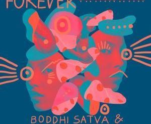 Boddhi Satva – Forever Ft. Tracie Ciera