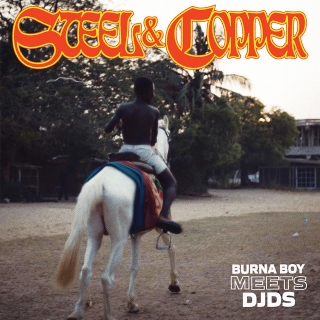 EP: Burna Boy X DJDS – Steel & Copper (Zip File)