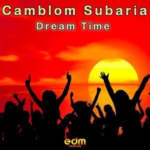 ALBUM: Camblom Subaria – Dream Time LP (Zip file)