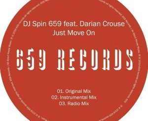 EP: Dj Spin 659 – Just Move On Ft. Darian Crouse (Zip file)