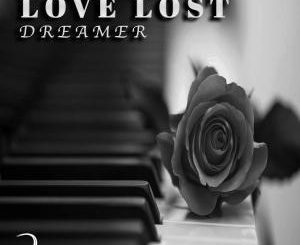 Dreamer - Love Lost