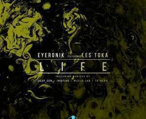 EyeRonik – Life (InQfive Special Touch) Ft. Les Toka