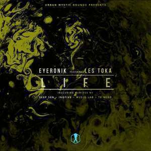 EyeRonik – Life (InQfive Special Touch) Ft. Les Toka