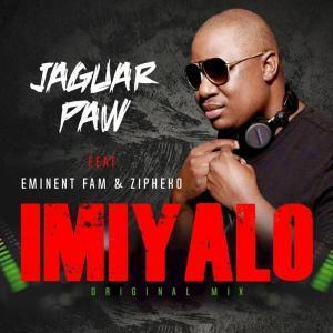 Jaguar Paw – Imiyalo (Original Mix) Ft. Eminent Fam & ZiPheko