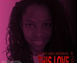 Mthi Wa Afrika & B3NDU – This Love (Original Mix)