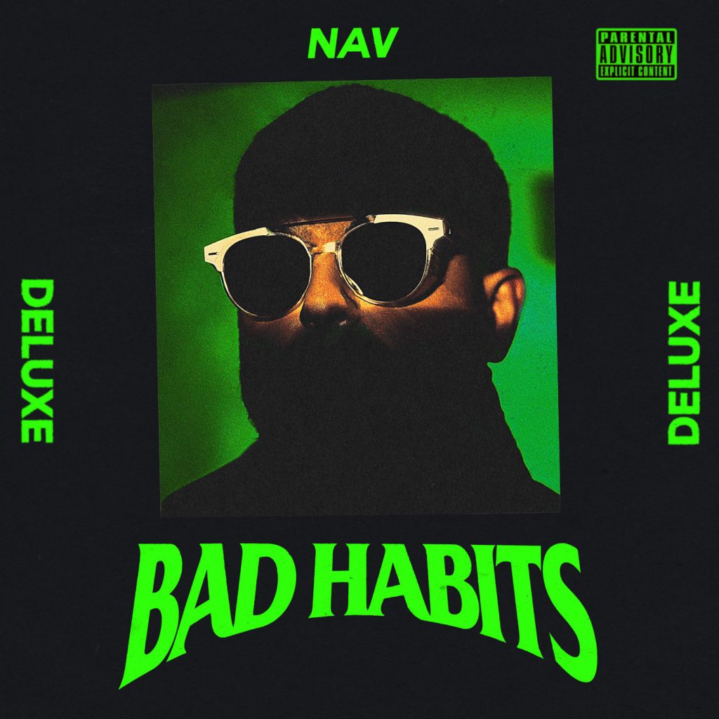 ALBUM: NAV – Bad Habits (Deluxe) [Zip File]