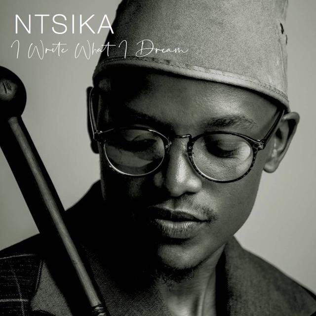 ALBUM: Ntsika – I Write What I Dream (Zip File)