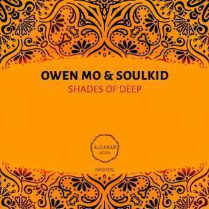 Owen Mo & Soulkid – Shades of Deep (Astro Mix)