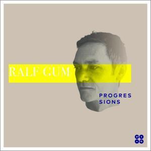 ALBUM: Ralf GUM – Progressions (Zip file)